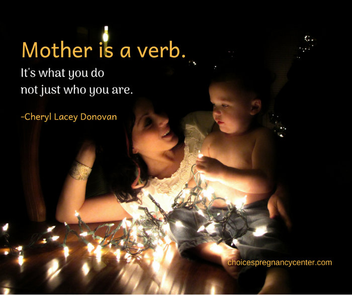 Mothering is what mothers do--it's even more than who they are.