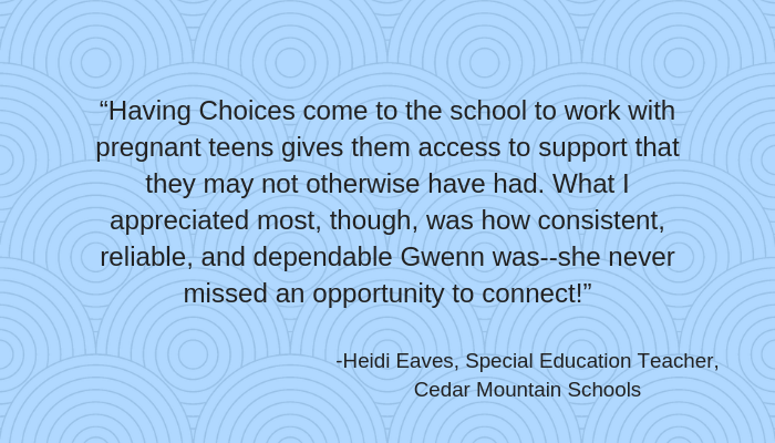 When Choices takes support to students at their high school campuses, they have a better chance to graduate.