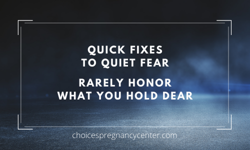 "Quick fixes to quiet fear rarely honor what you hold dear."